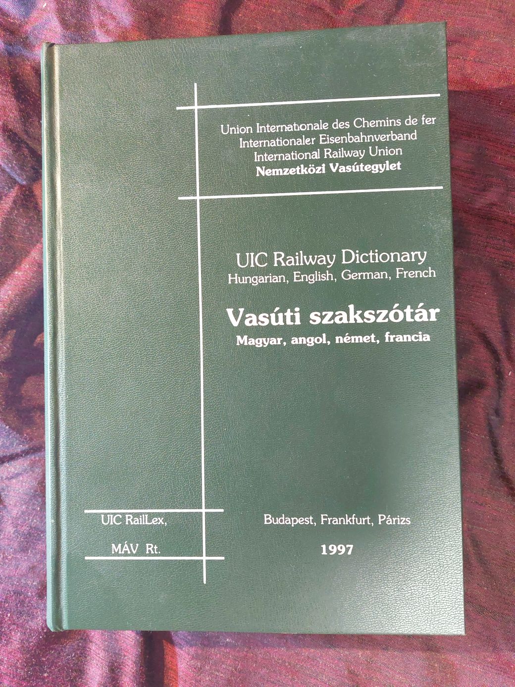 Eladó UIC Vasúti Szakszótár (1997) – Magyar, angol, német, francia
